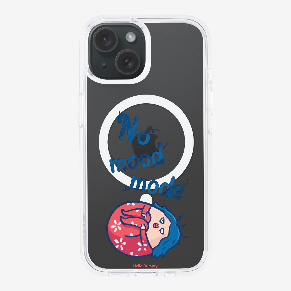 No Mood Mode Phone Case