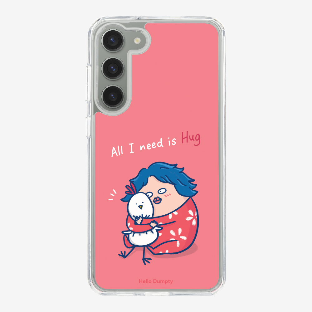 All I Need is Hug Phone Case