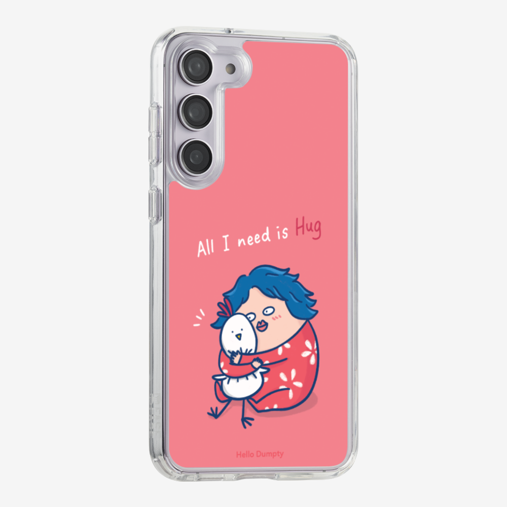 All I Need is Hug Phone Case