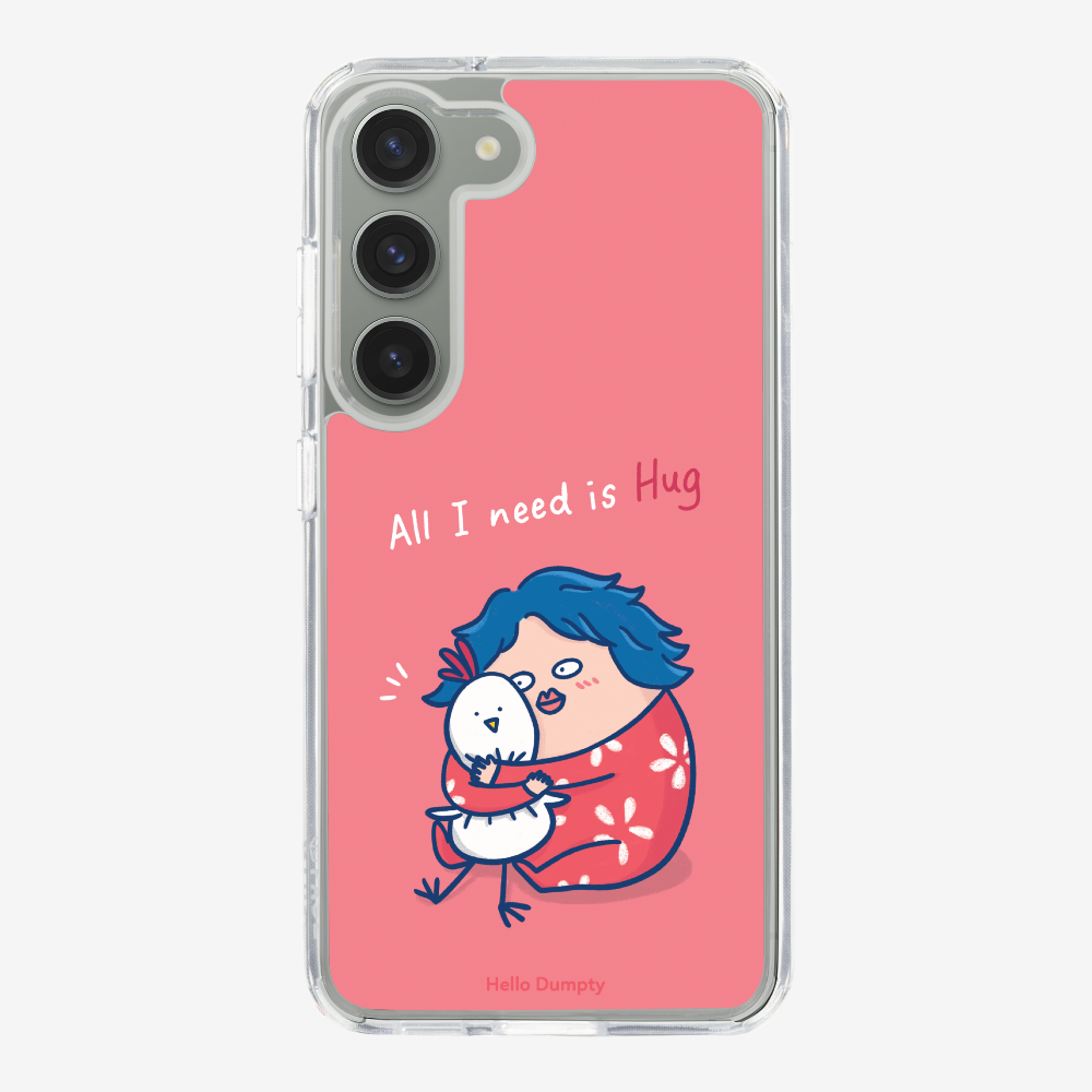 All I Need is Hug Phone Case