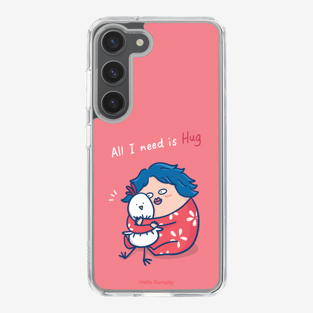 All I Need is Hug Phone Case