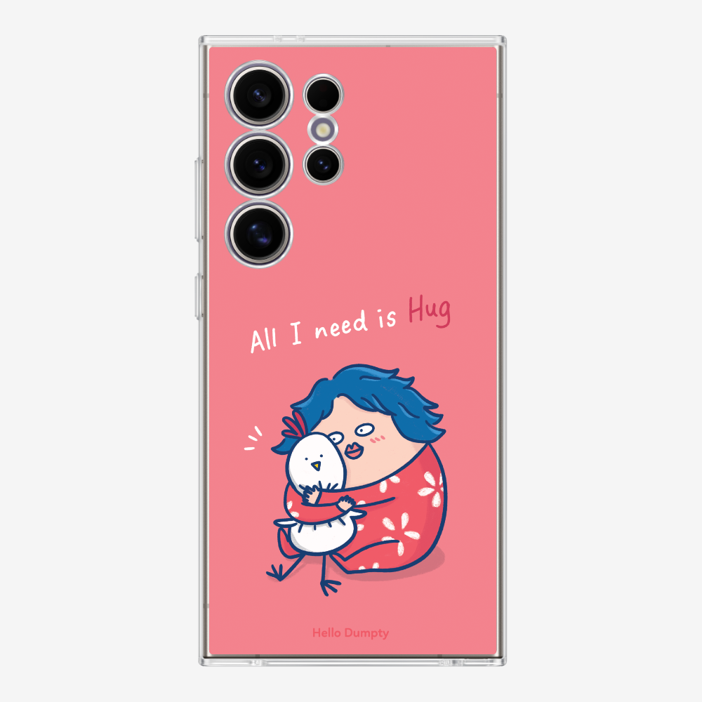 All I Need is Hug Phone Case