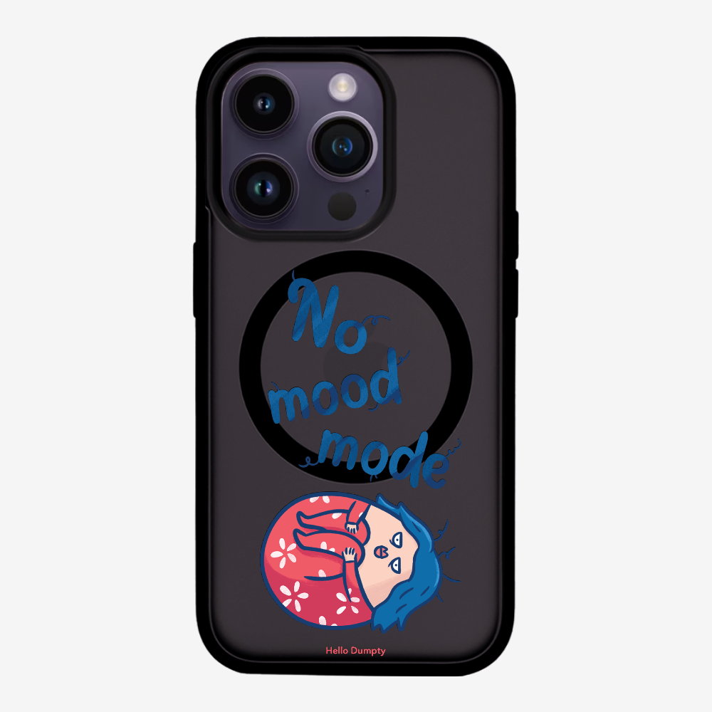 No Mood Mode Phone Case