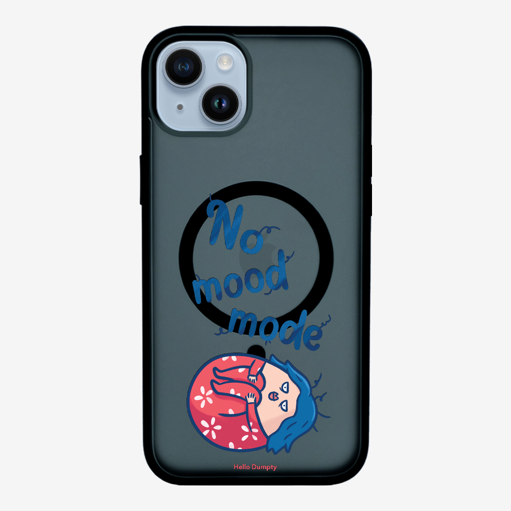 No Mood Mode Phone Case