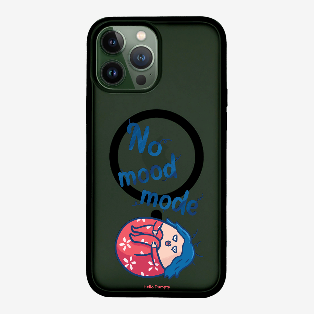 No Mood Mode Phone Case