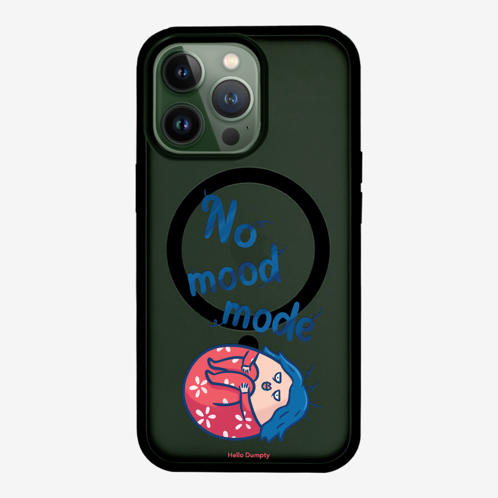 No Mood Mode Phone Case