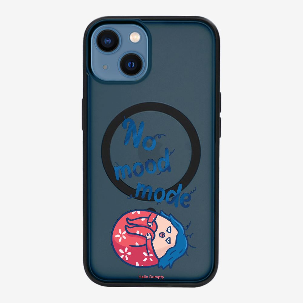 No Mood Mode Phone Case