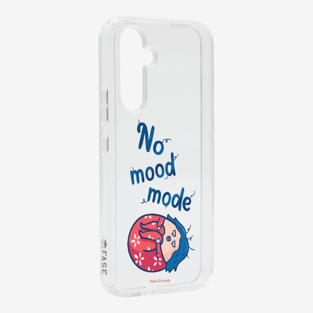 No Mood Mode Phone Case