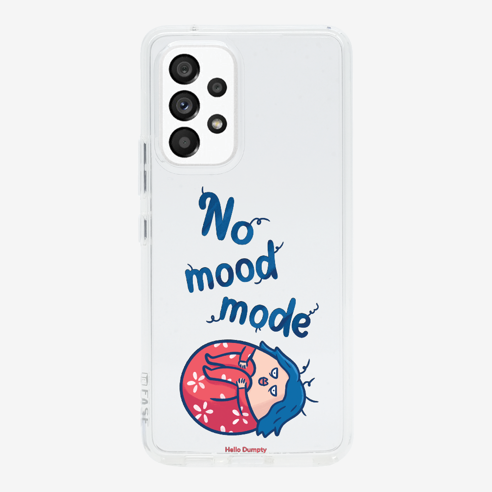 No Mood Mode Phone Case