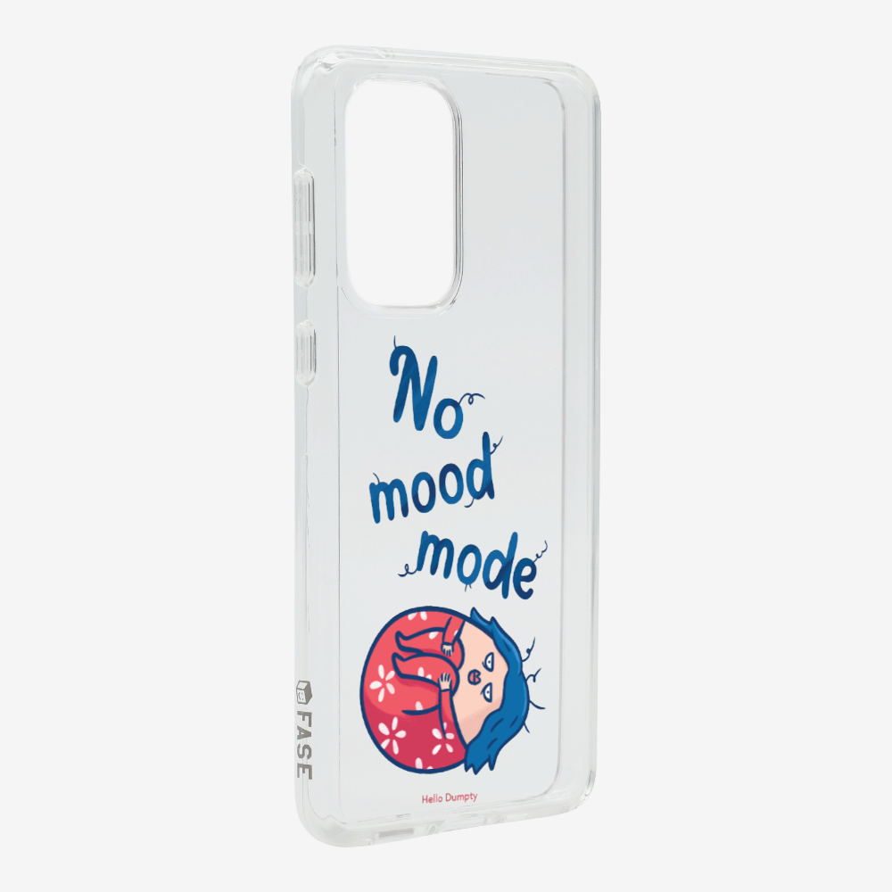 No Mood Mode Phone Case