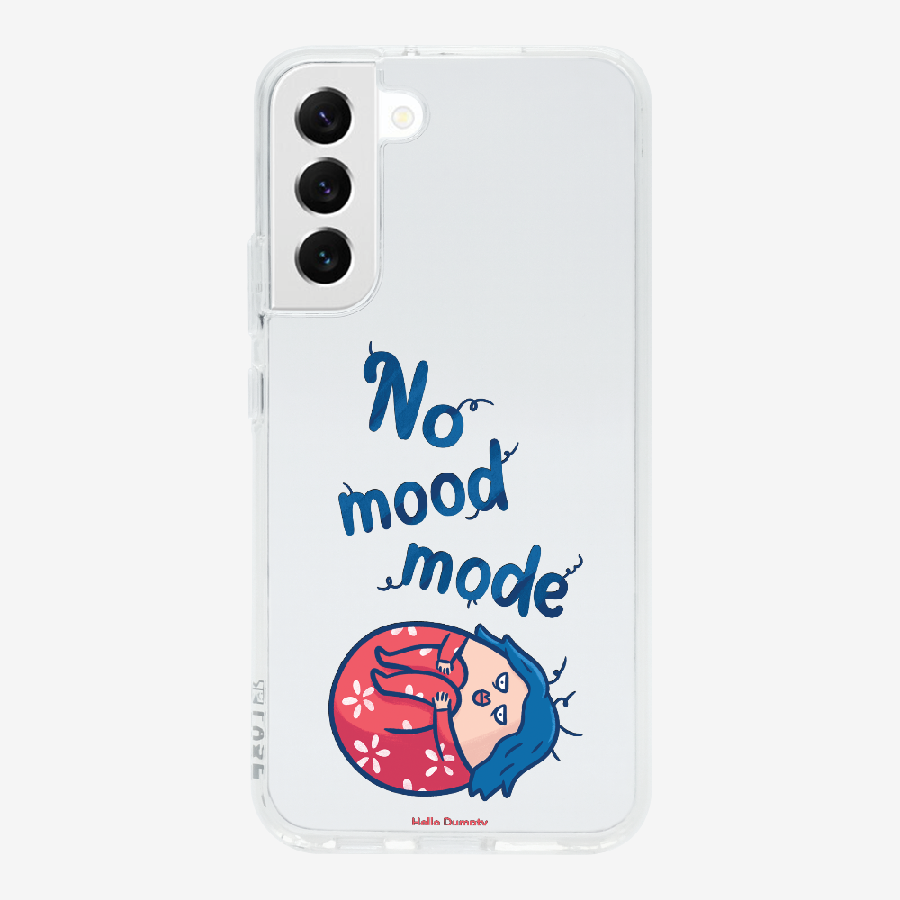 No Mood Mode Phone Case