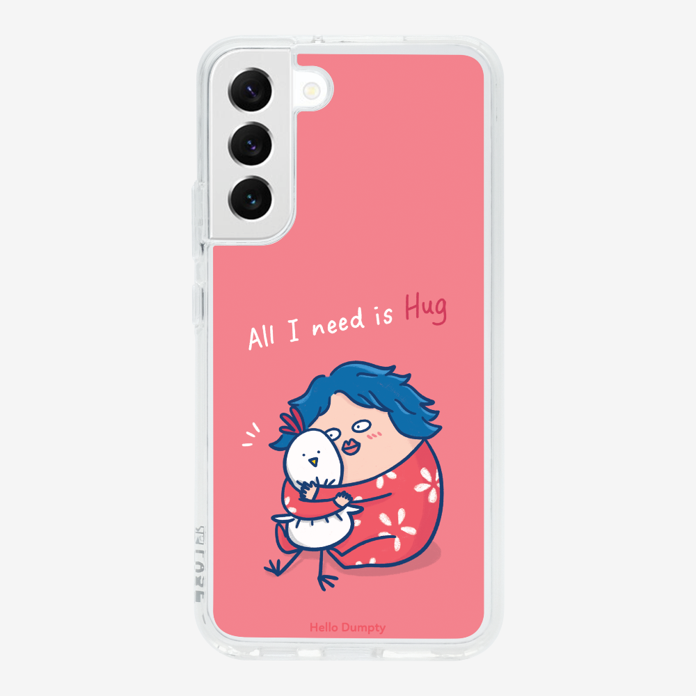 All I Need is Hug Phone Case