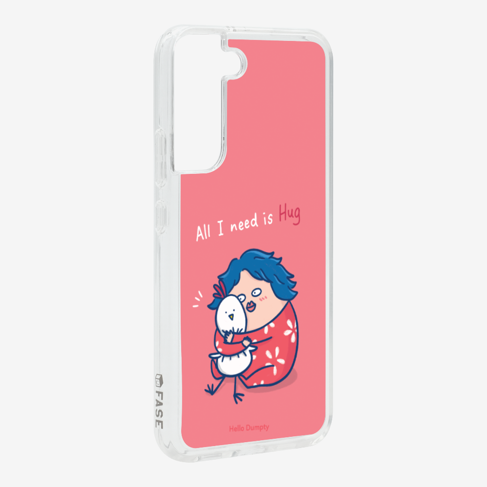 All I Need is Hug Phone Case