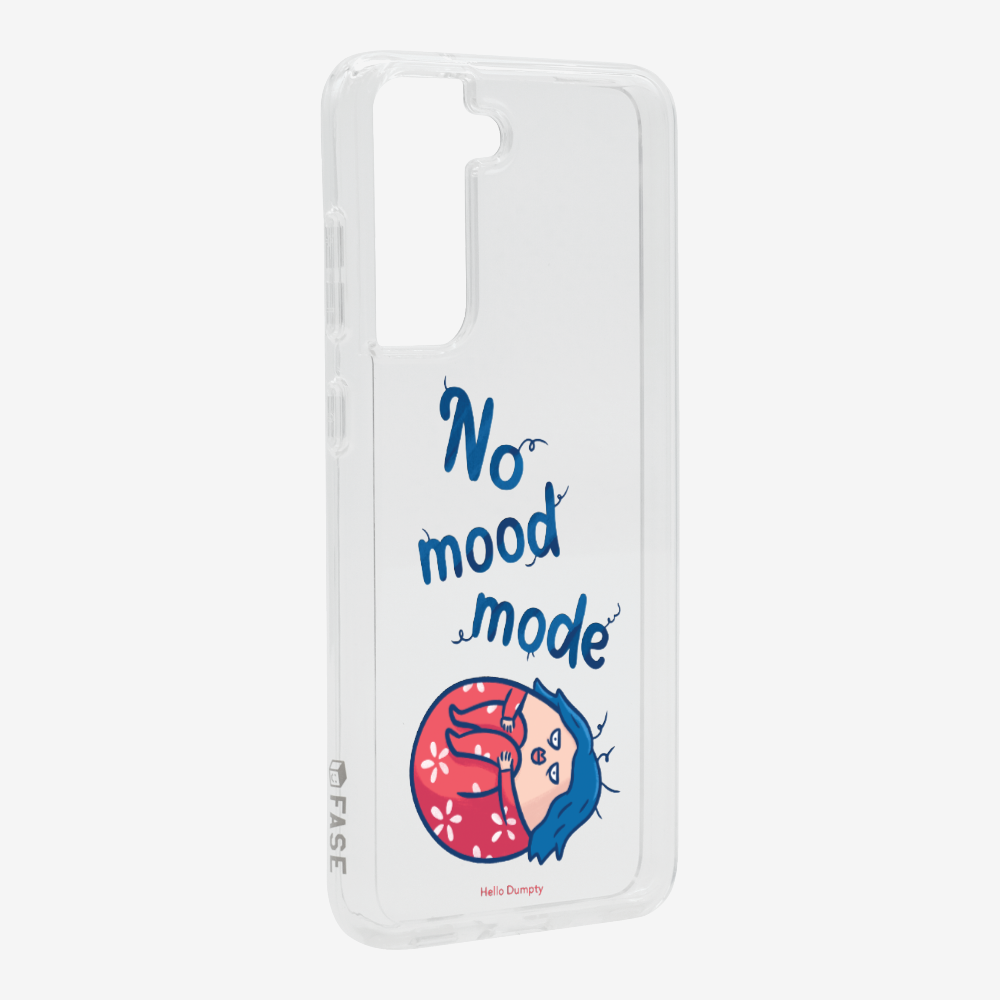 No Mood Mode Phone Case