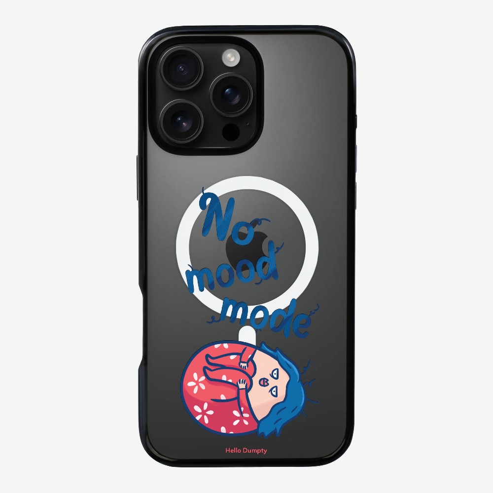 No Mood Mode Phone Case