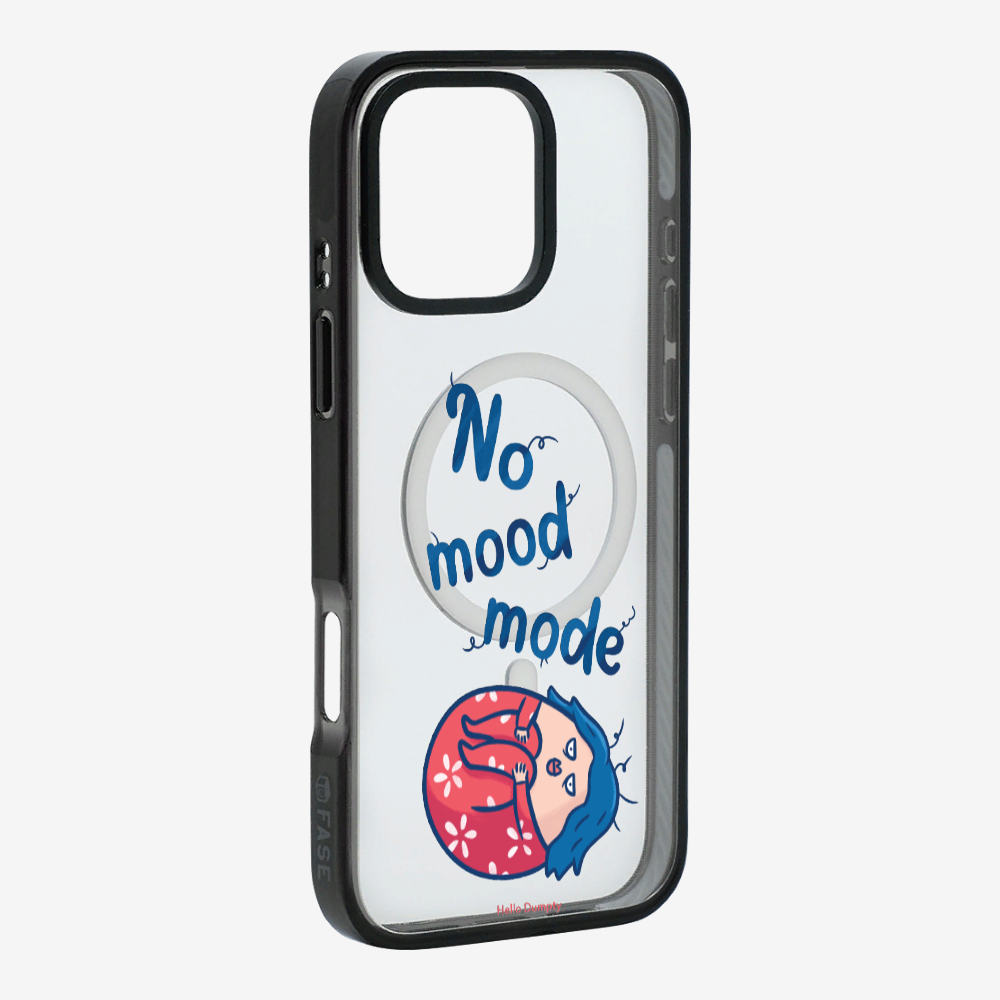 No Mood Mode Phone Case