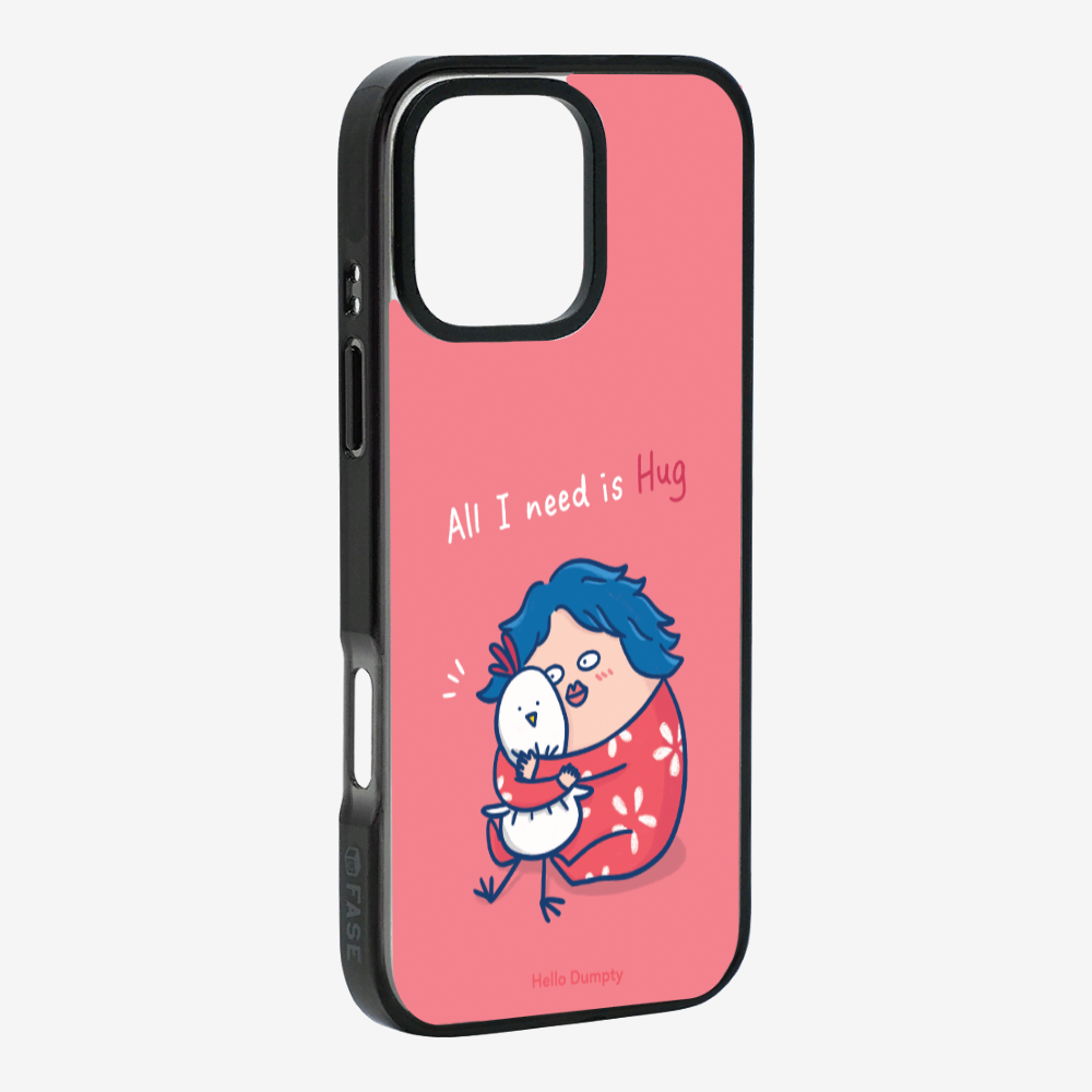 All I Need is Hug Phone Case