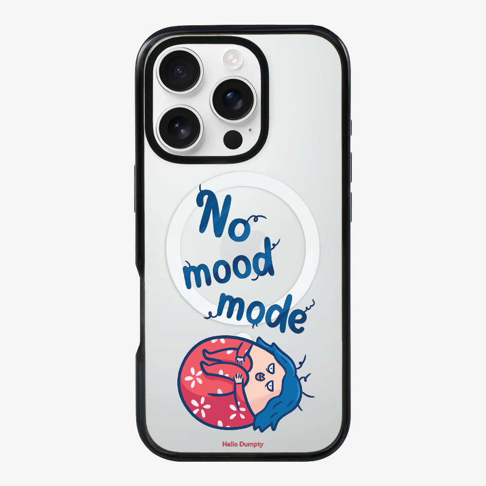 No Mood Mode Phone Case