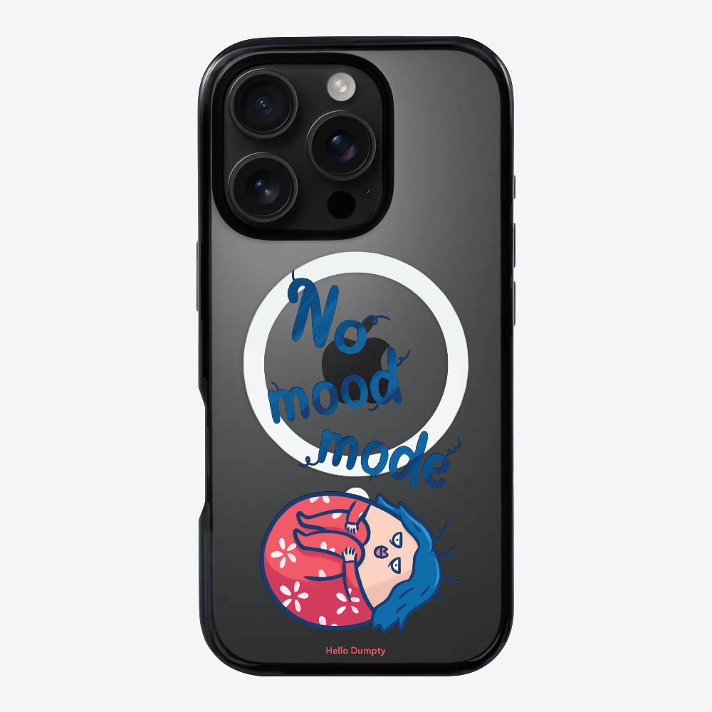 No Mood Mode Phone Case