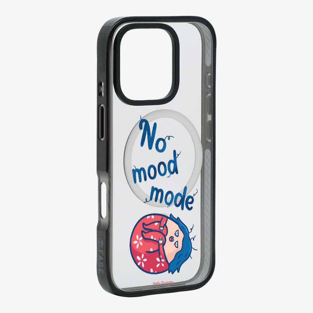 No Mood Mode Phone Case