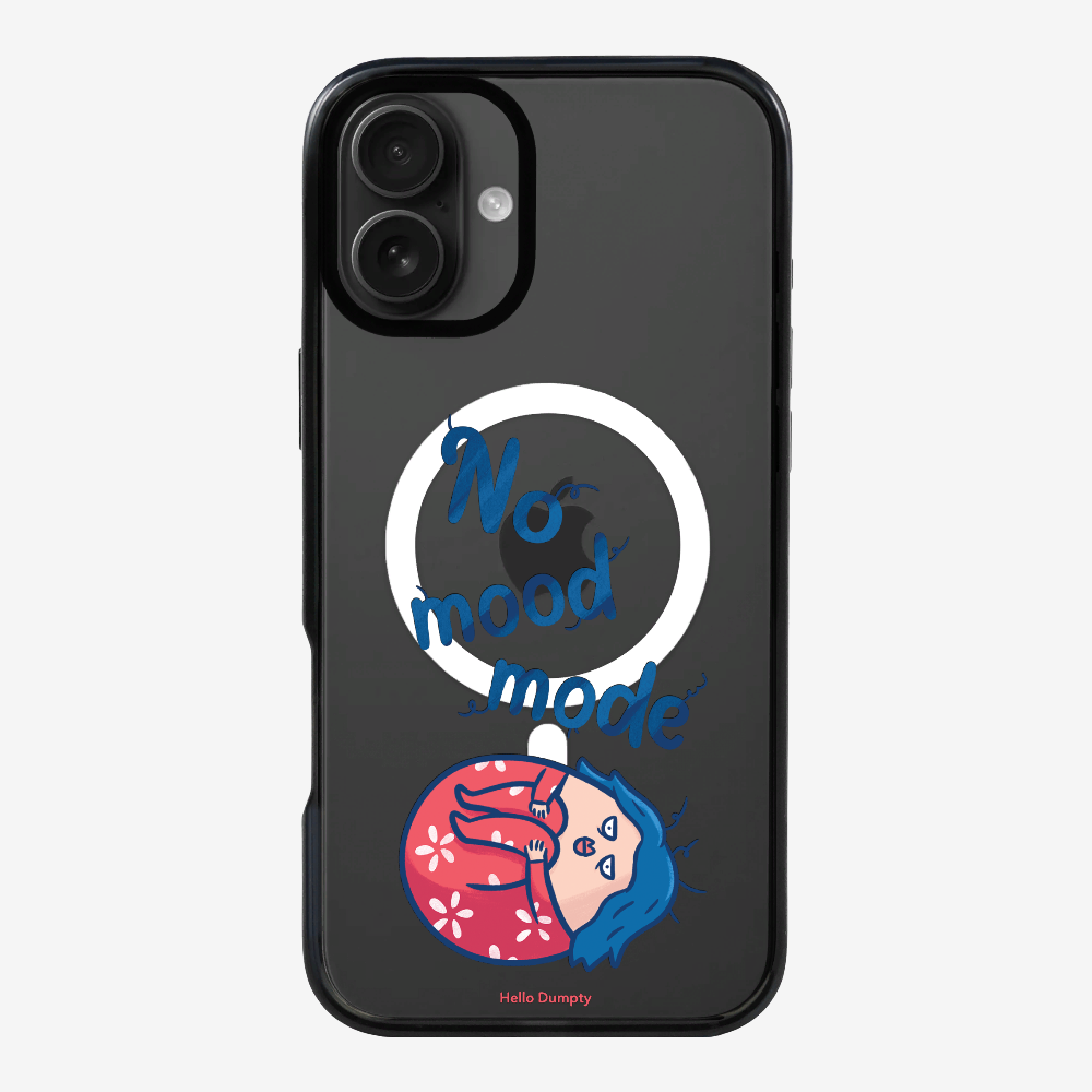 No Mood Mode Phone Case