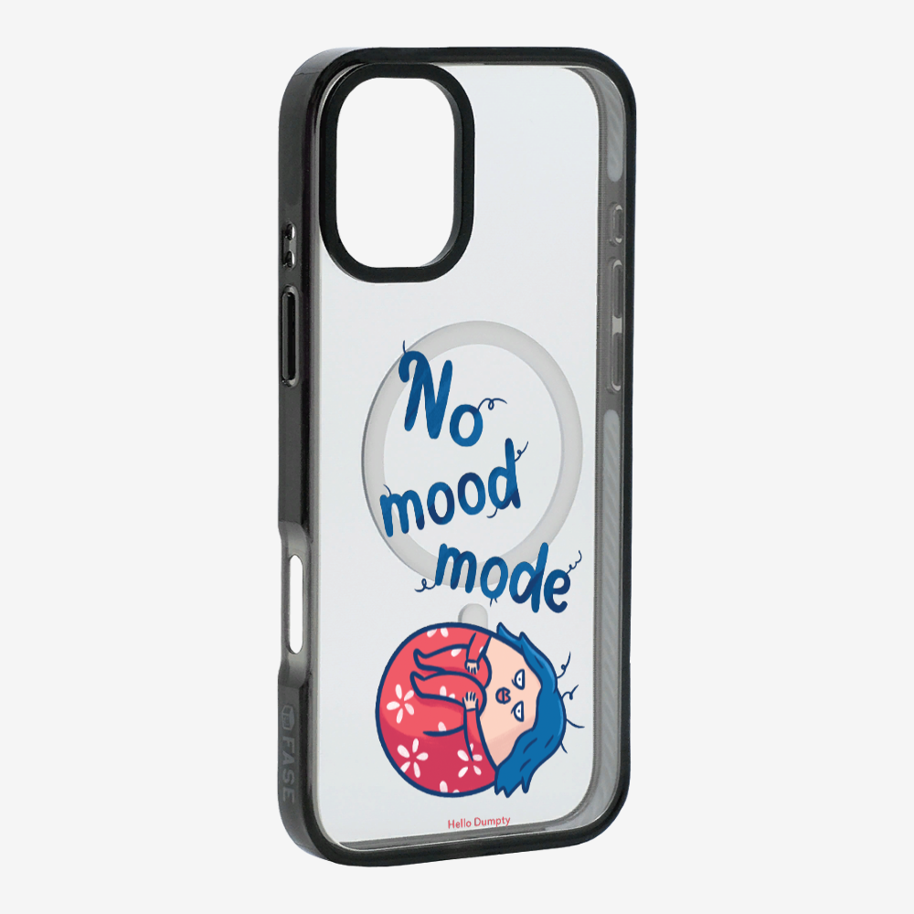 No Mood Mode Phone Case