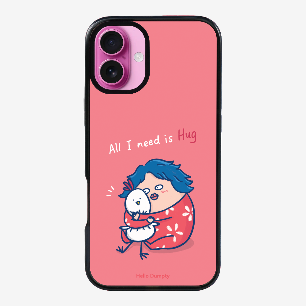 All I Need is Hug Phone Case