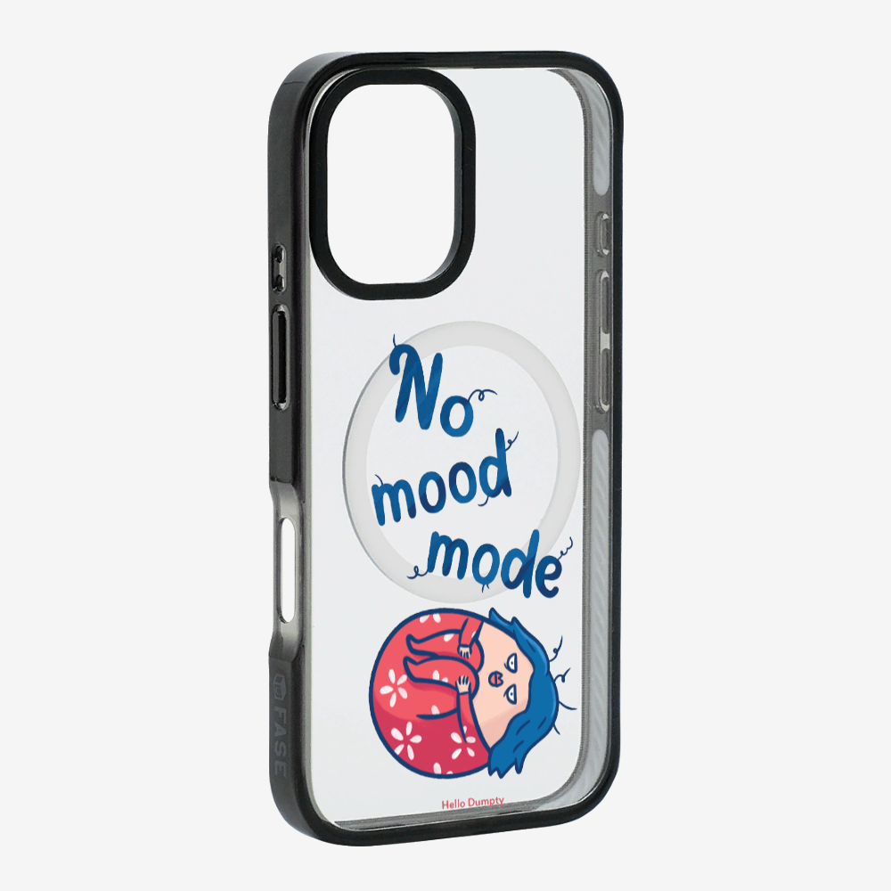 No Mood Mode Phone Case