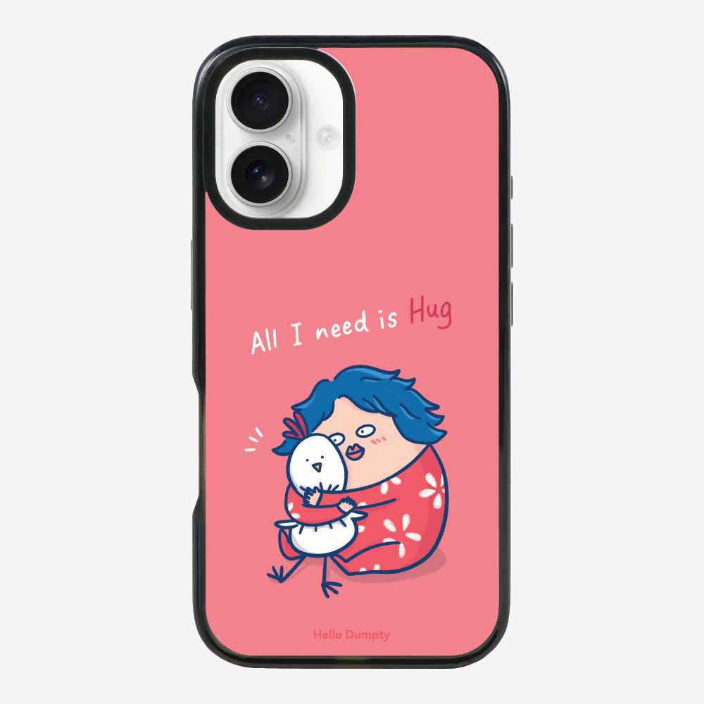 All I Need is Hug Phone Case