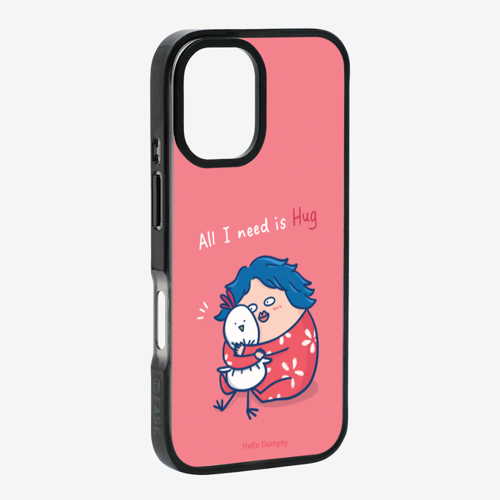 All I Need is Hug Phone Case