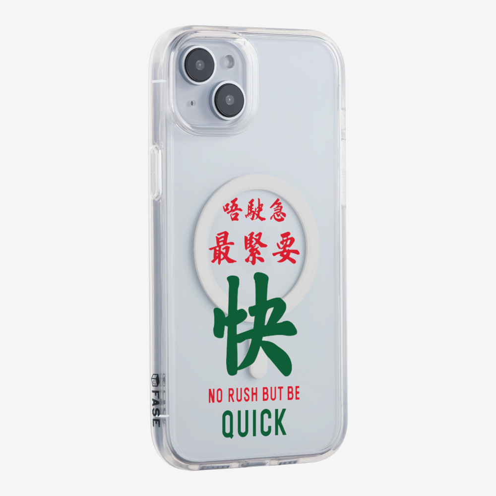 No rush but be quick Phone Case