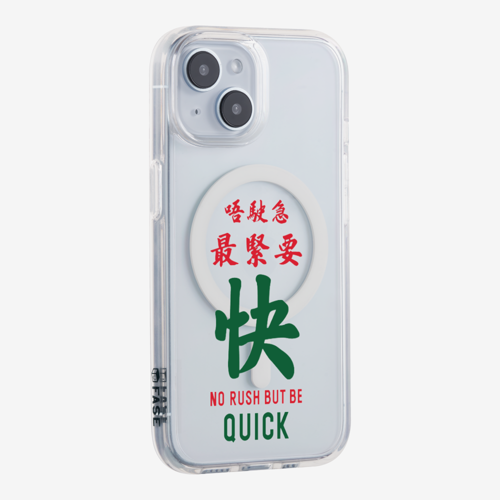 No rush but be quick Phone Case