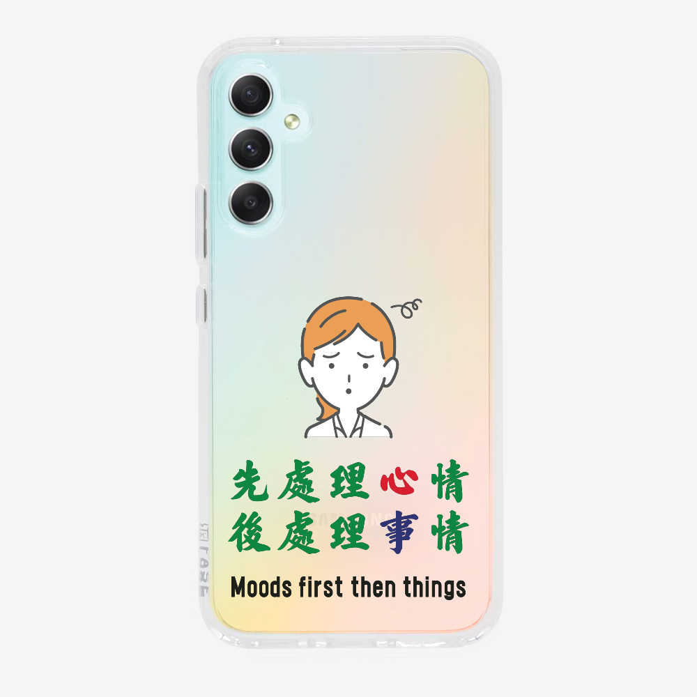 Mood first then things Phone Case