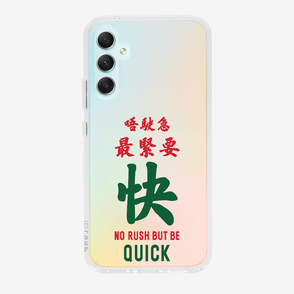 No rush but be quick Phone Case