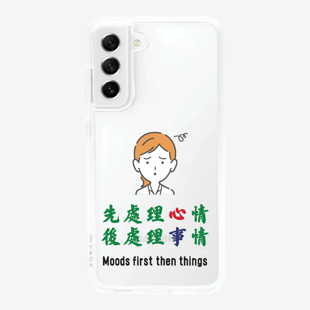 Mood first then things Phone Case